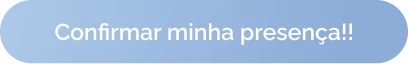 Confirmar minha presença