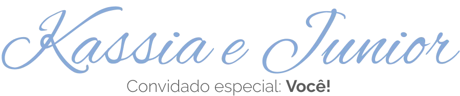 Kassia e Junior — Convidado especial: Você!